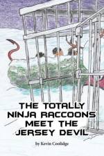 Totally Ninja Raccoons Meet the Jersey Devil