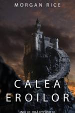 Calea Eroilor af Morgan Rice