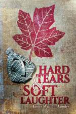 Hard Tears Soft Laughter af James William Lauder