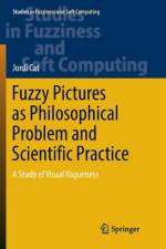 Fuzzy Pictures as Philosophical Problem and Scientific Practice af Jordi Cat
