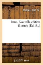 Irma. Nouvelle Edition Illustree af J Dessiaux