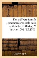 Extrait des deliberations de l'assemblee generale de la section des Tuileries, 27 janvier 1791 af Sans Auteur