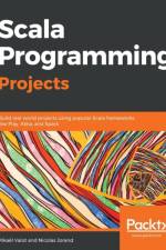 Scala Programming Projects af Nicolas Jorand