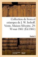 Collection de livres et estampes formee par J. W. Imhoff et Haller de Hallerstein. Partie 5 af Renou Et Maulde