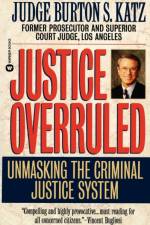 Justice Overruled af Burton S Katz