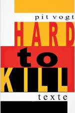 Hard to Kill af Pit Vogt
