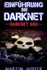 Einfuhrung ins Darknet af Martin Hoffer