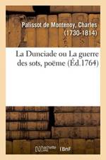 Dunciade ou La guerre des sots, poeme af Charles Palissot De Montenoy