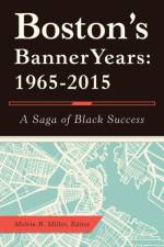 Boston'S Banner Years af Melvin B Miller