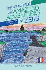 97.3% True and Amazing Adventures of Zeus af Matt Caffrey