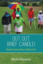 Out, Out, Brief Candle! af Martin Klammer