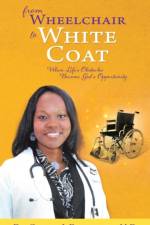 From Wheelchair to White Coat af Dr Clemea J Donaldson M D