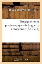 Enseignements psychologiques de la guerre europeenne af Le Bon-G