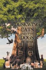 Duskwing, Cats and the Dogs of War af R P Moss