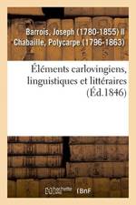 Elements carlovingiens, linguistiques et litteraires