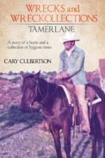 WRECKS and WRECKOLLECTIONS TAMERLANE af Cary Culbertson