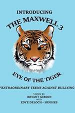 Maxwell 3 Eye of the Tiger af Bryant Gibson