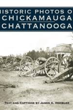 Historic Photos of Chickamauga Chattanooga