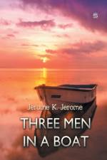 Three Men in a Boat af Jerome K Jerome