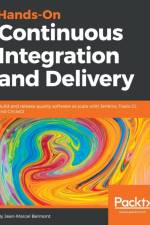 Hands-On Continuous Integration and Delivery af Jean-Marcel Belmont