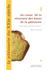 patisserie du XXIe siecle, au coeur de la structure des bases de la patisserie af Berry Farah
