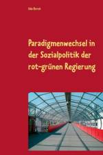 Paradigmenwechsel in der Sozialpolitik der rot-grunen Regierung af Udo Ehrich
