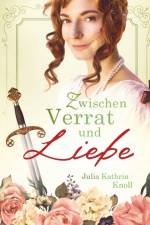 Zwischen Verrat und Liebe af Julia Kathrin Knoll