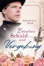 Zwischen Schuld und Vergebung af Julia Kathrin Knoll