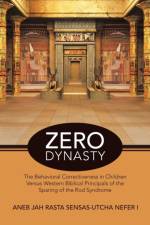Zero Dynasty af Aneb Jah Rasta Sensas-Utcha Nefer I