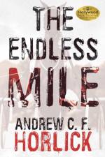 The Endless Mile af Andrew C F Horlick