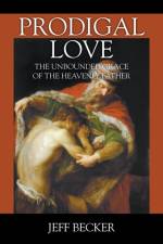 Prodigal Love af Jeff Becker