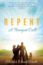 R E P E N T a Trumpet Call af Marcia Ebanks Smith