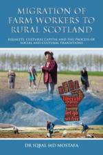 Migration of Farm Workers to Rural Scotland af MD Mostafa