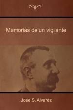 Memorias de un vigilante af Jose S Alvarez (Fray Mocho)