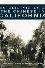 Historic Photos of the Chinese in California