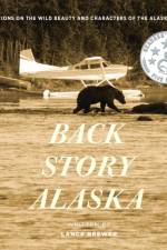 Back Story Alaska af Lance Brewer
