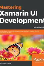 Mastering Xamarin UI Development af Steven F. Daniel