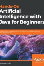 Hands-On Artificial Intelligence with Java for Beginners af Nisheeth Joshi