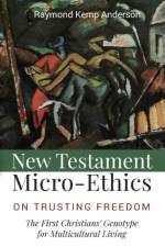 New Testament Micro-Ethics af Raymond Kemp Anderson