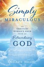 Simply MIRACULOUS af Celeste Talley