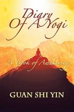 Diary of a Yogi af Guan Shi Yin