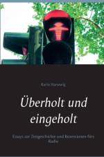UEberholt und eingeholt af Karin Hartewig