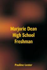 Marjorie Dean High School Freshman af Pauline Lester