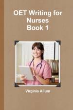 OET Writing for Nurses Book 1 af Virginia Allum