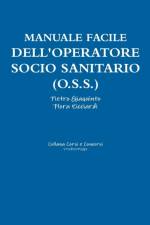 Manuale facile dell'OPERATORE SOCIO SANITARIO (O.S.S.) af Pietro Giaquinto