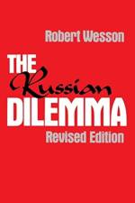 The Russian Dilemma, 2nd Edition af Robert Wesson