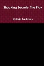 Shocking Secrets- the Play af Valerie Faulckes