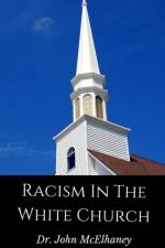 Racism in the White Church af Dr John McElhaney