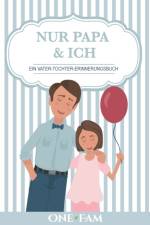 Nur Papa & Ich - Ein Vater-Tochter Erinneringsbuch af Onefam