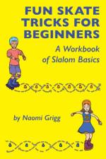 Fun Skate Tricks for Beginners af Naomi Grigg